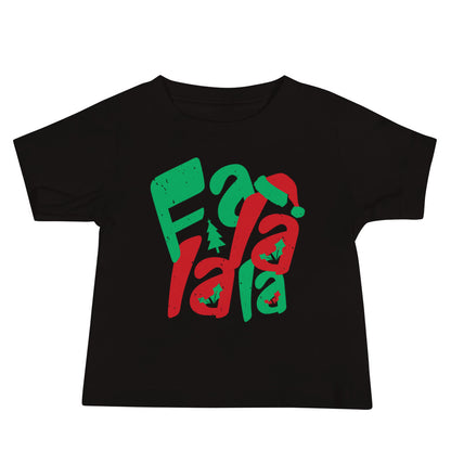 Fa La La La Christmas Baby T-Shirt