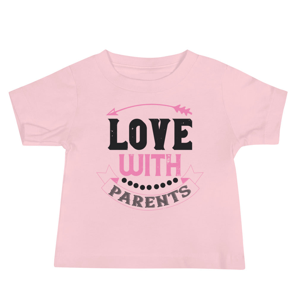 Love with Parents Valentine's Day Baby T-Shirt