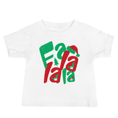 Fa La La La Christmas Baby T-Shirt