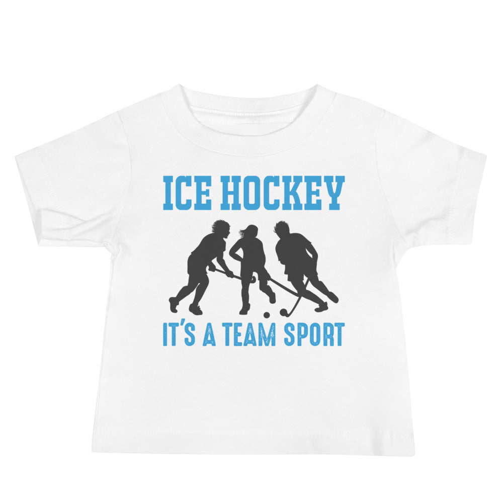 Ice Hockey It's a Team Sport Baby T-Shirt