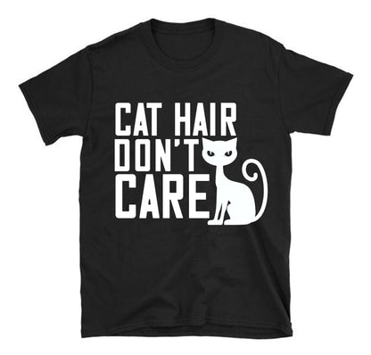 Cat hair don't care Unisex T-Shirt