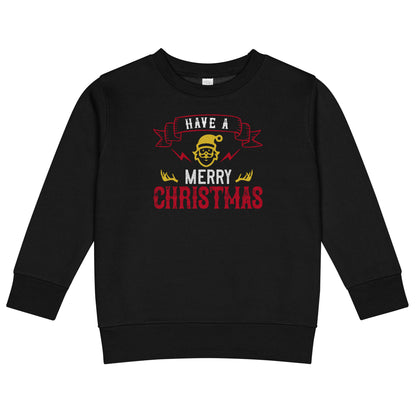 Have a Merry Christmas Toddler Sweatshirt
