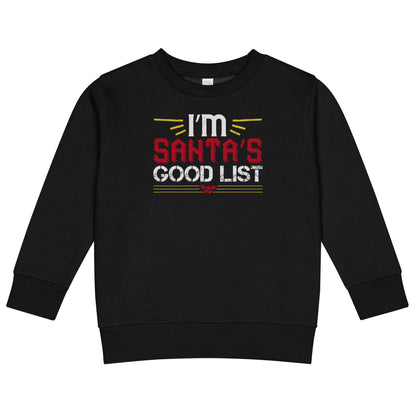 I'm on Santa's Good List Christmas Toddler Sweatshirt