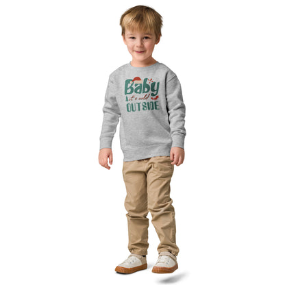 Baby, It's Cold Outside Christmas Toddler Sweatshirt