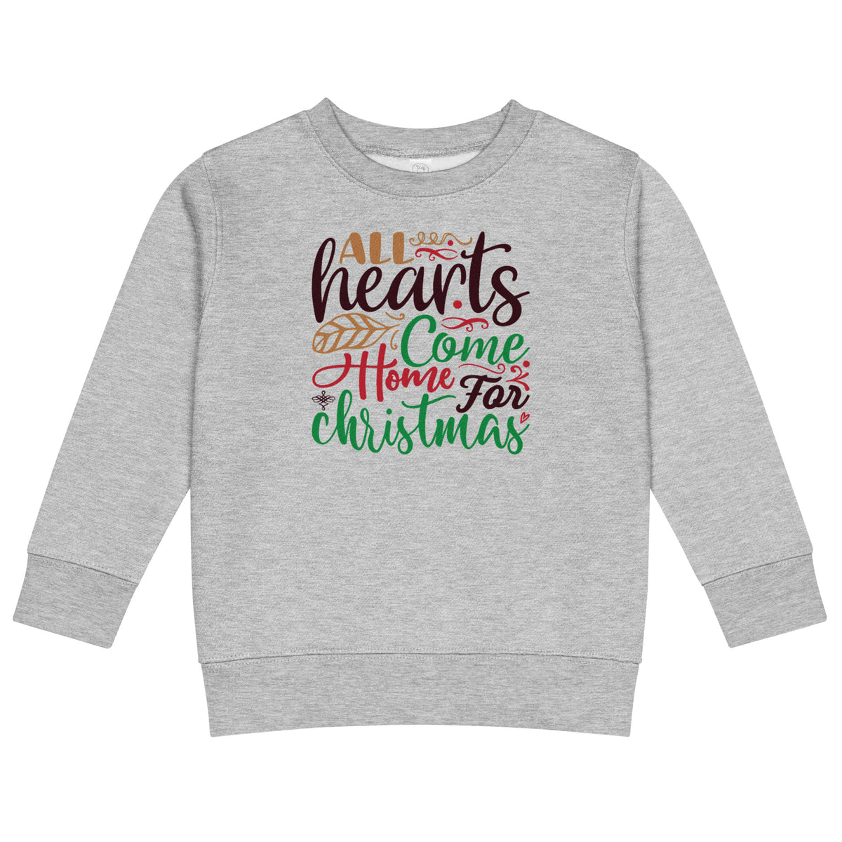 All Hearts Come Home for Christmas Toddler Sweatshirt
