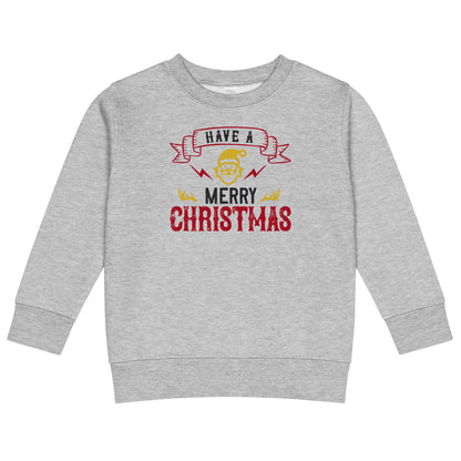 Have a Merry Christmas Toddler Sweatshirt