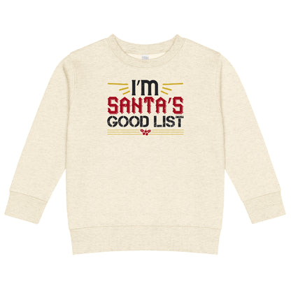 I'm on Santa's Good List Christmas Toddler Sweatshirt