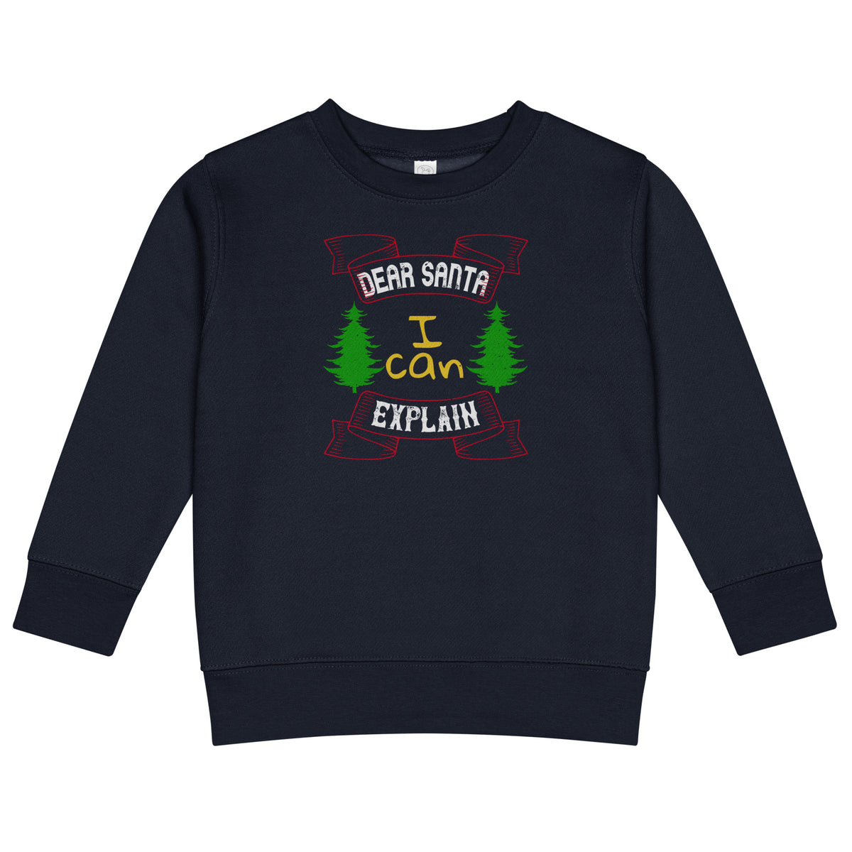 Dear Santa I Can Explain Christmas Toddler Sweatshirt