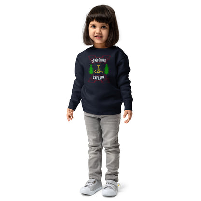 Dear Santa I Can Explain Christmas Toddler Sweatshirt
