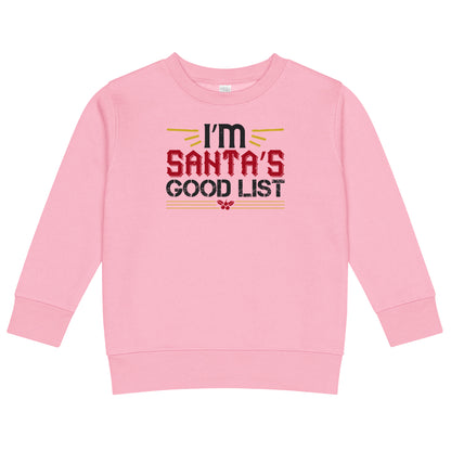 I'm on Santa's Good List Christmas Toddler Sweatshirt
