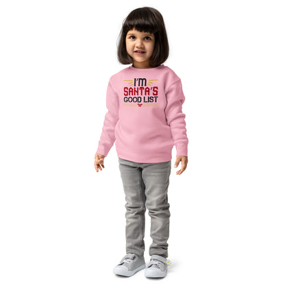I'm on Santa's Good List Christmas Toddler Sweatshirt