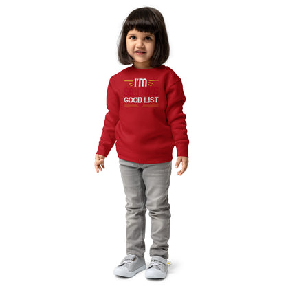 I'm on Santa's Good List Christmas Toddler Sweatshirt