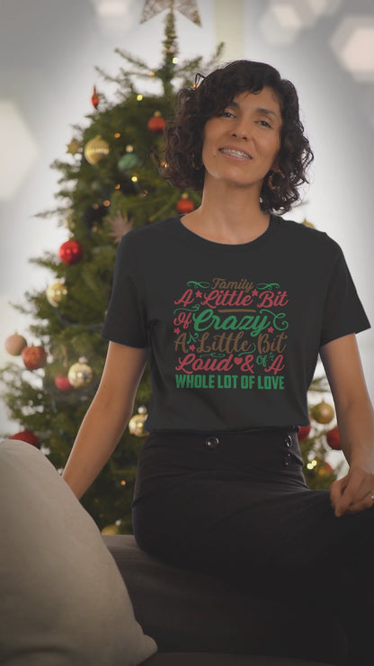Video of a woman wearing the Family: A Little Bit of Crazy black t-shirt