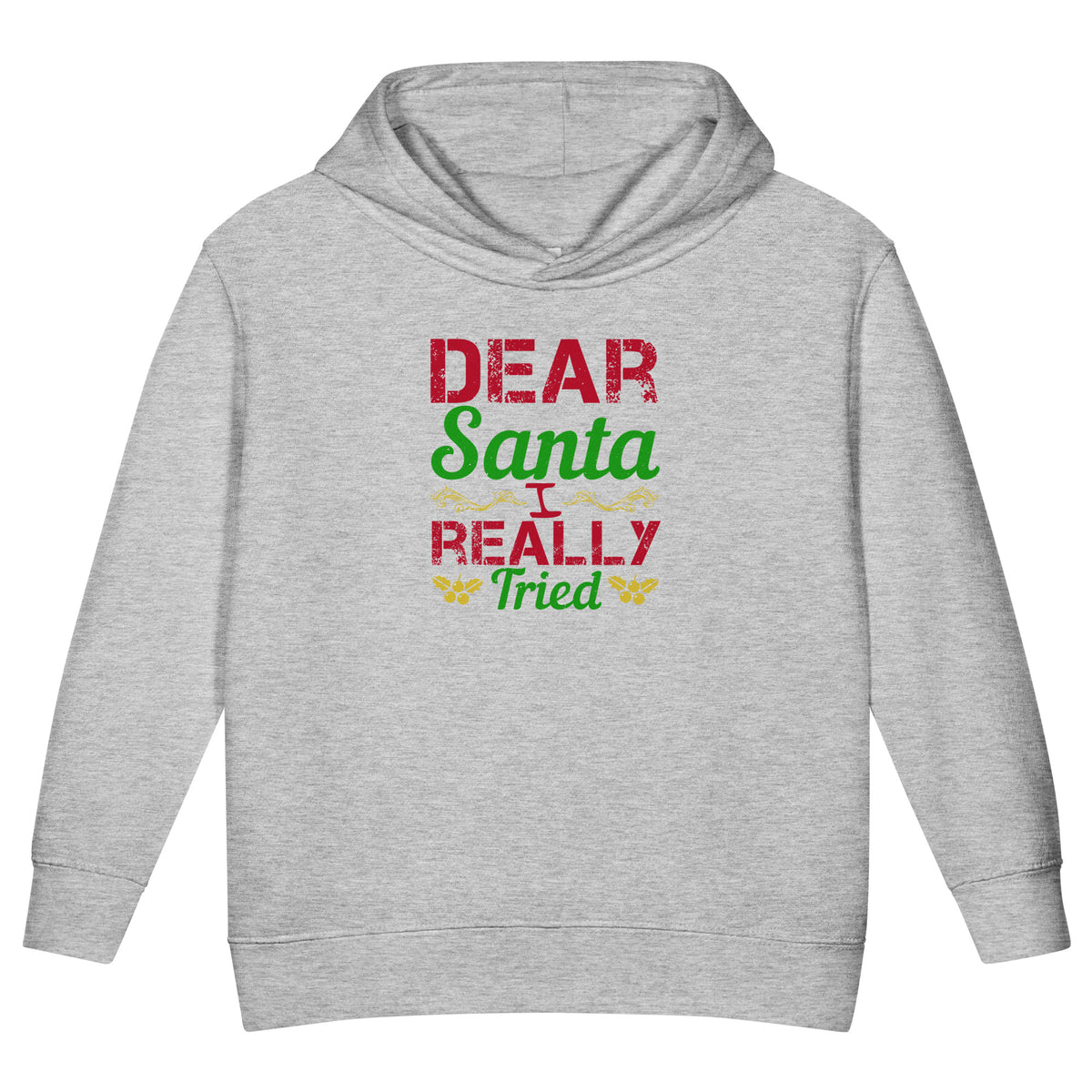 Dear Santa, I Really Tried Christmas Toddler Hoodie