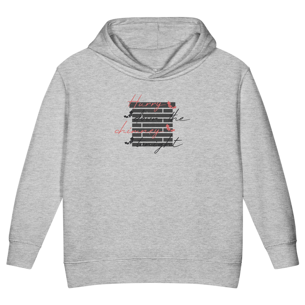Hurry Down the Chimney Tonight Christmas Toddler Hoodie
