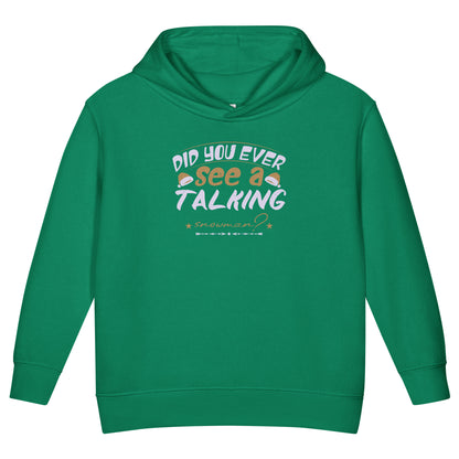 Did You Ever See a Talking Snowman? Christmas Toddler Hoodie