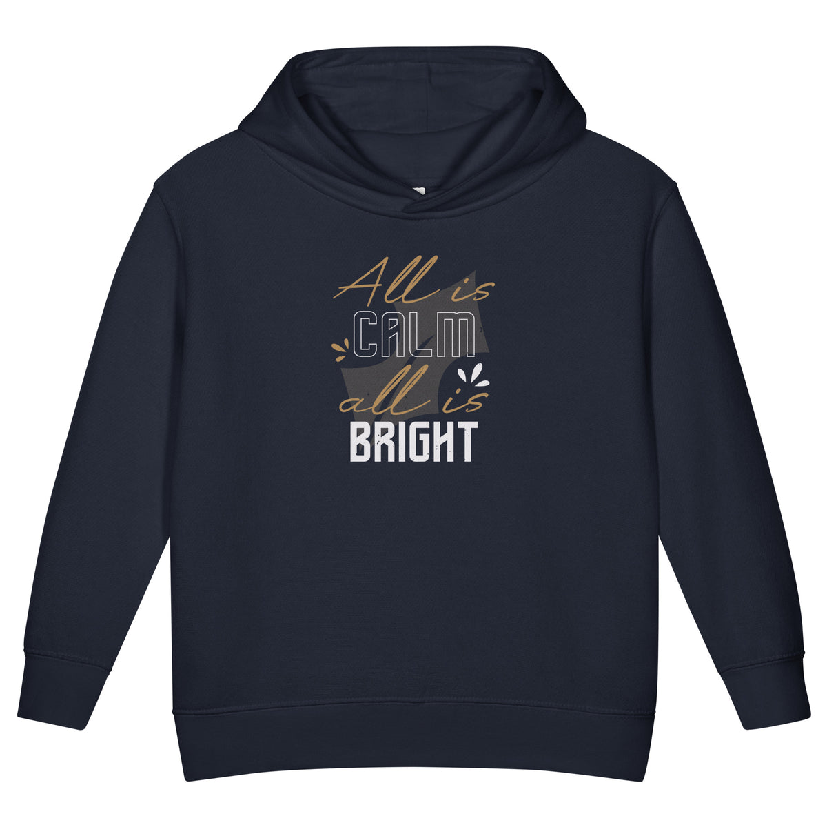 All Is Calm, All Is Bright Christmas Toddler Hoodie