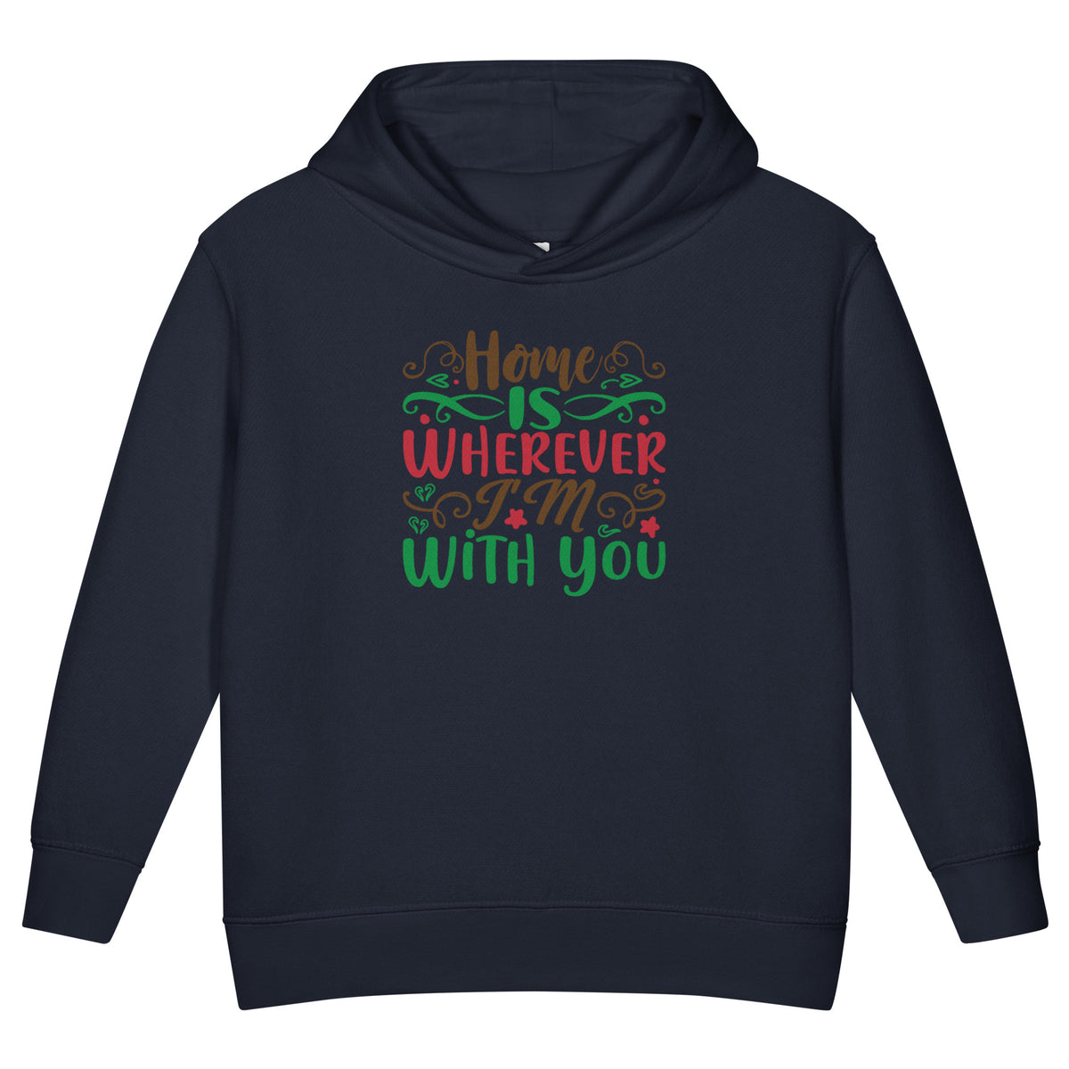 Home Is Wherever I'm with You Christmas Toddler Hoodie