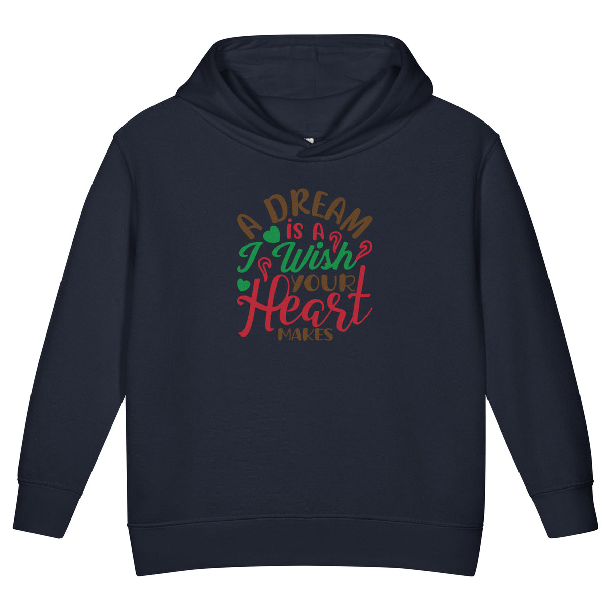 A Dream Is a Wish Your Heart Makes Christmas Toddler Hoodie