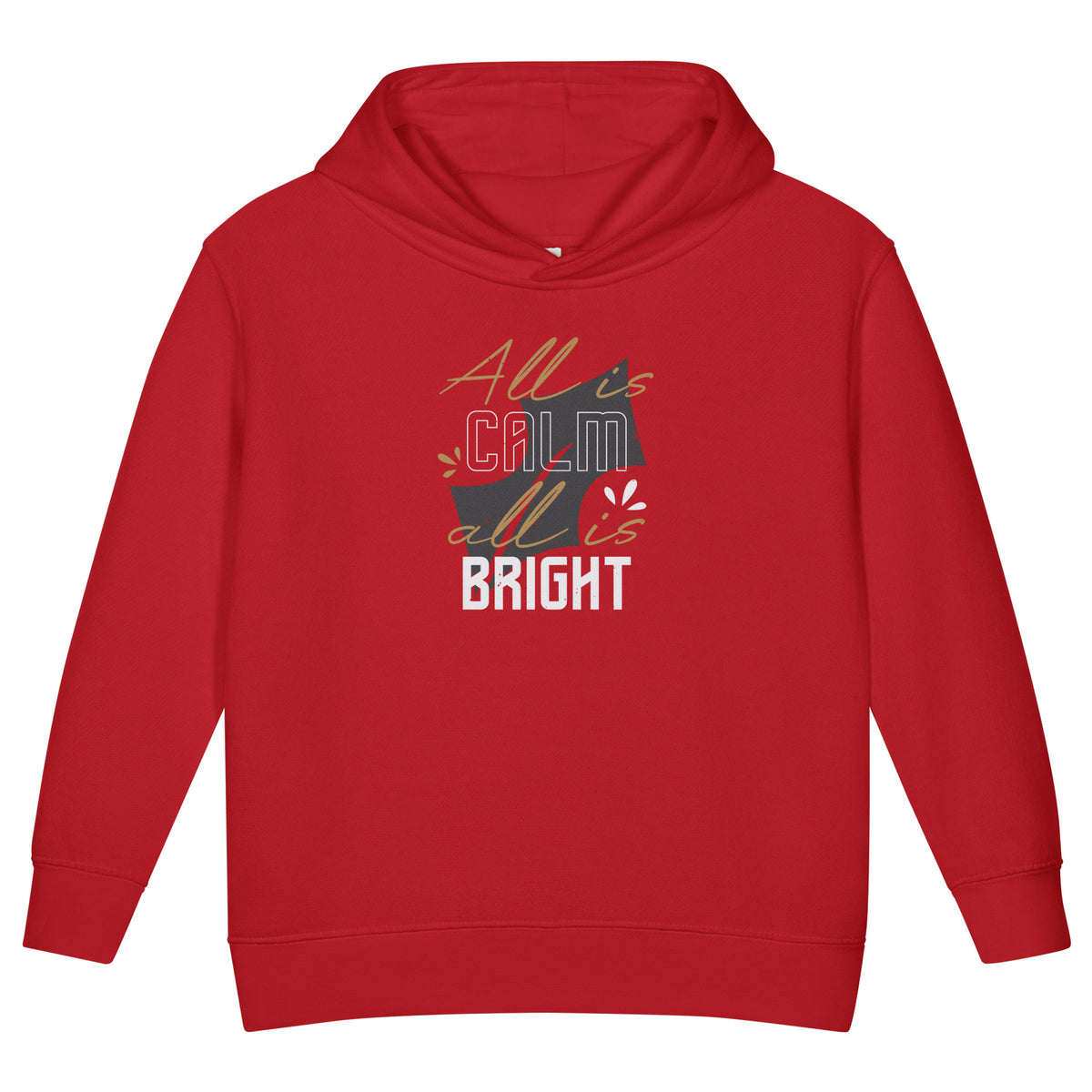 All Is Calm, All Is Bright Christmas Toddler Hoodie