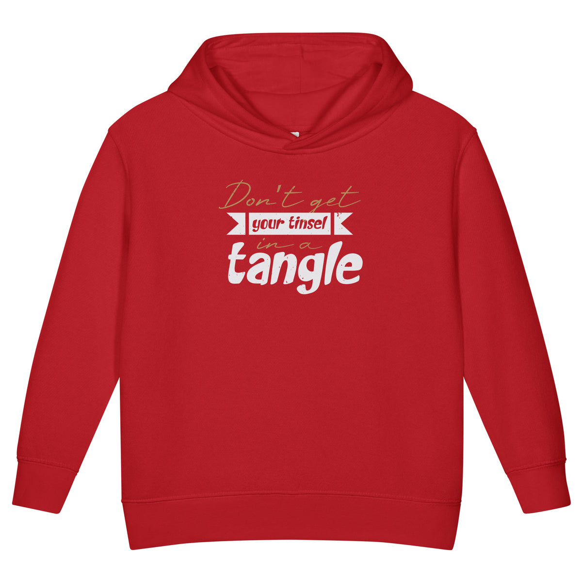 Don't Get Your Tinsel in a Tangle Christmas Toddler Hoodie