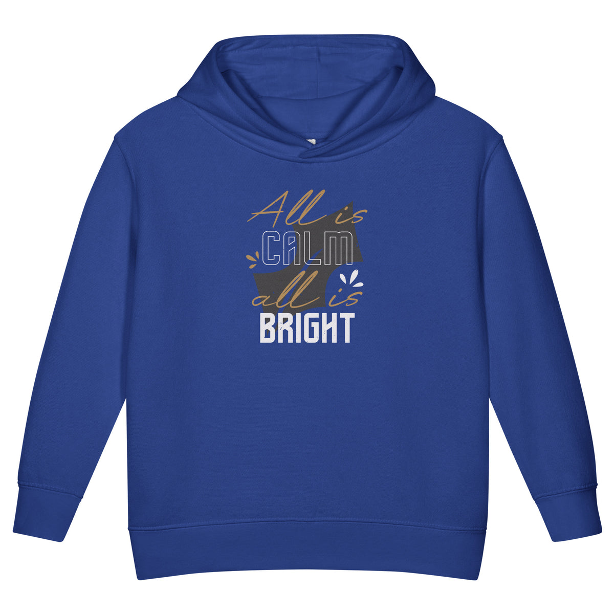 All Is Calm, All Is Bright Christmas Toddler Hoodie