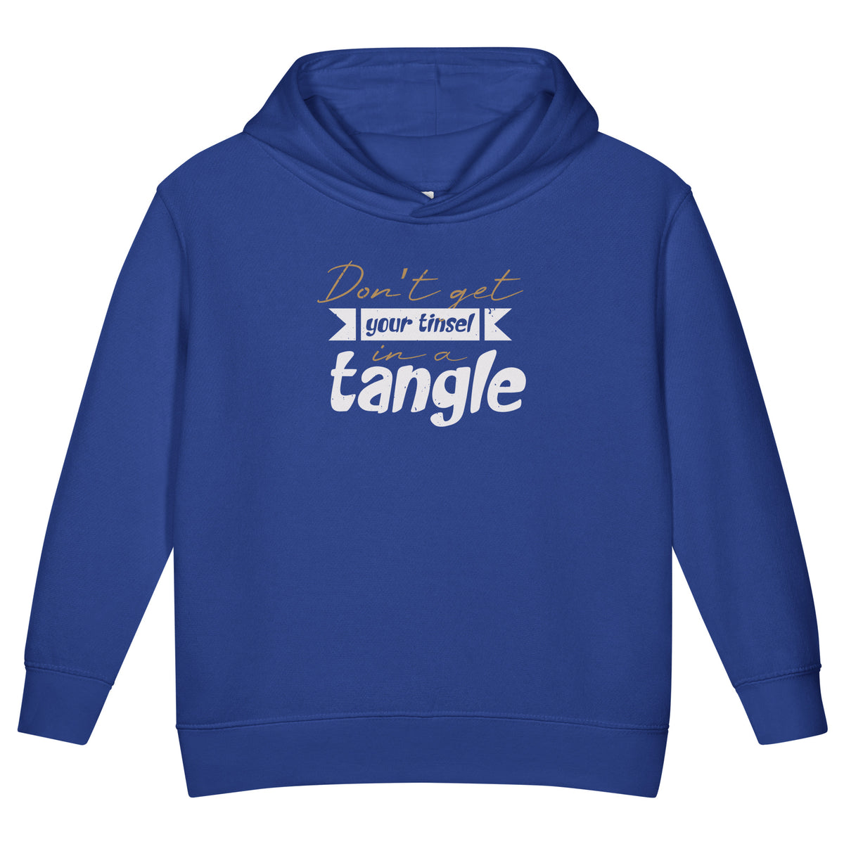 Don't Get Your Tinsel in a Tangle Christmas Toddler Hoodie