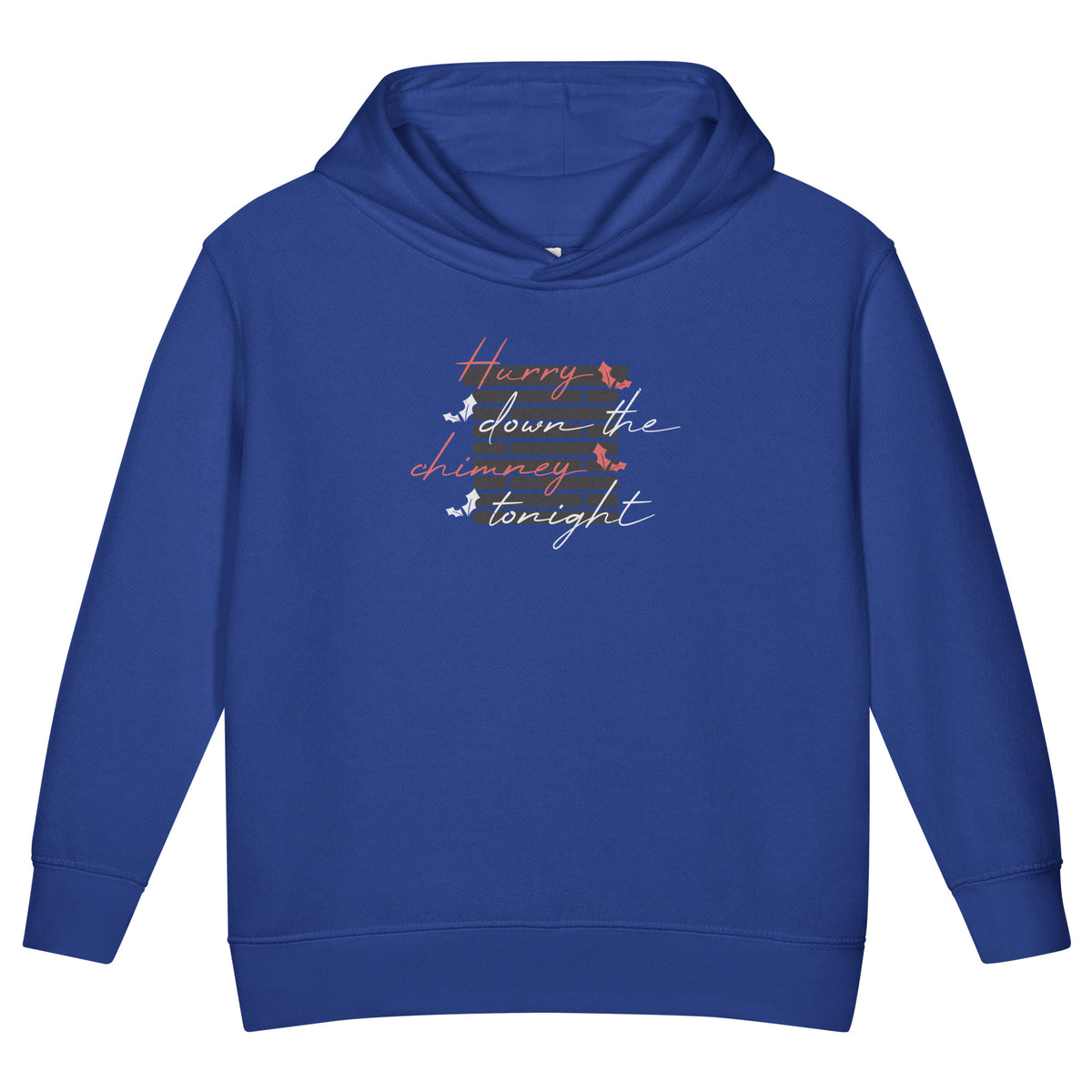Hurry Down the Chimney Tonight Christmas Toddler Hoodie