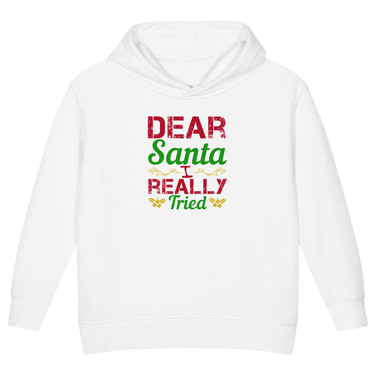 Dear Santa, I Really Tried Christmas Toddler Hoodie