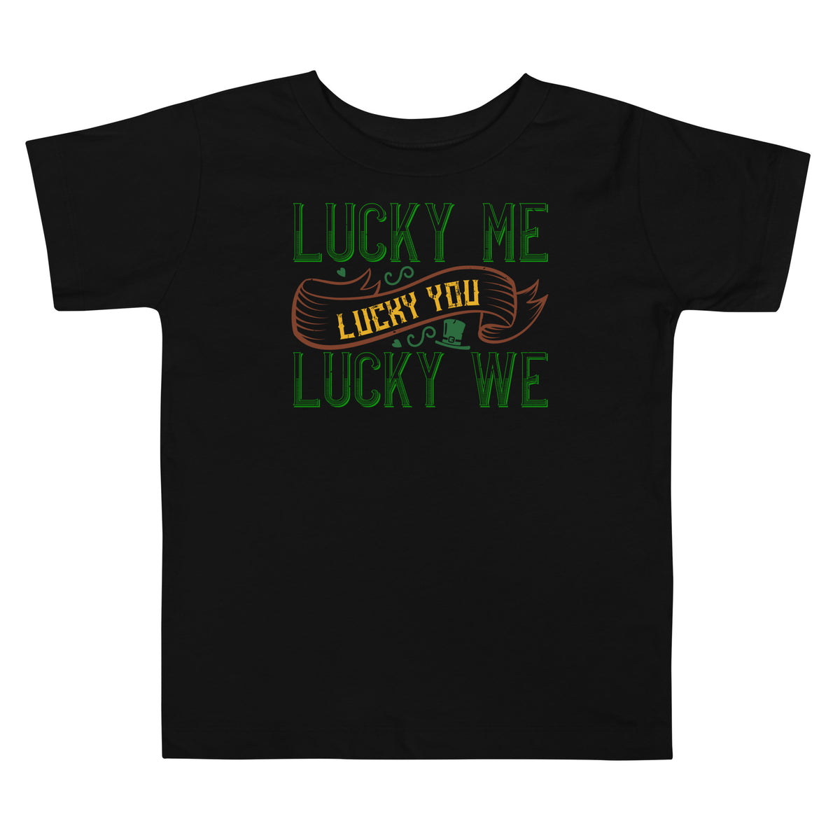 Lucky Me, Lucky You, Lucky We St. Patrick's Day Toddler T-Shirt