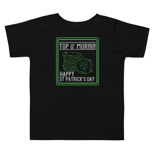 Top O' Mornin' Happy St. Patrick's Day Toddler T-Shirt