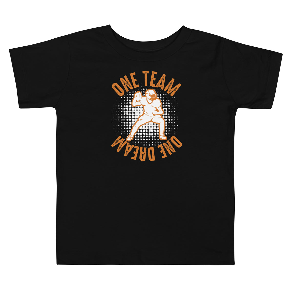 One Team One Dream Football Toddler T-Shirt