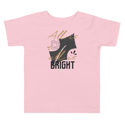 All Is Calm, All Is Bright Christmas Toddler T-Shirt
