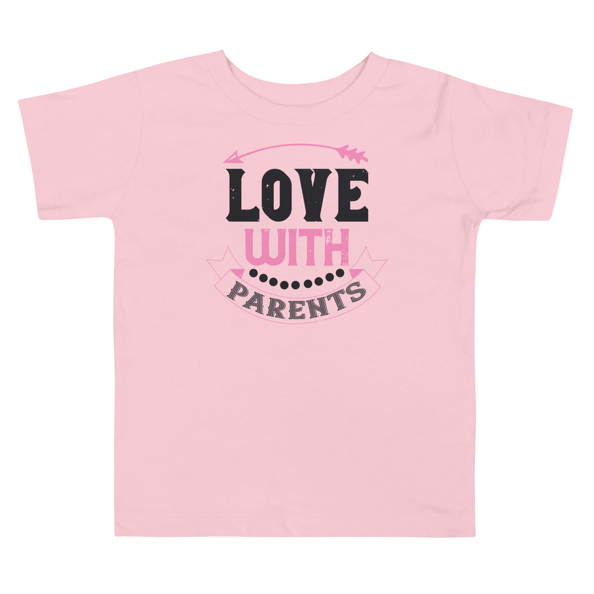 Love with Parents Valentine's Day Toddler T-Shirt