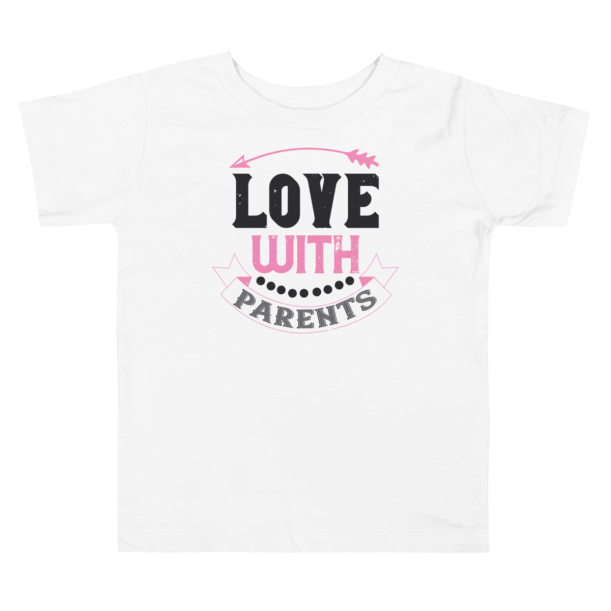 Love with Parents Valentine's Day Toddler T-Shirt