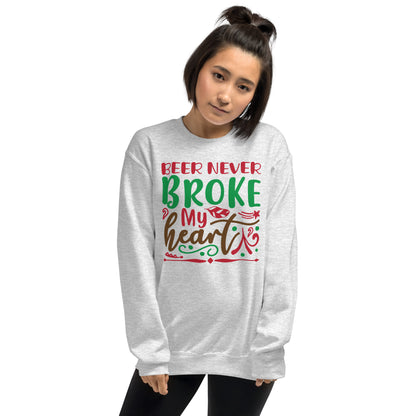 Beer Never Broke My Heart Christmas Unisex Sweatshirt