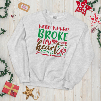 Beer Never Broke My Heart Christmas Unisex Sweatshirt
