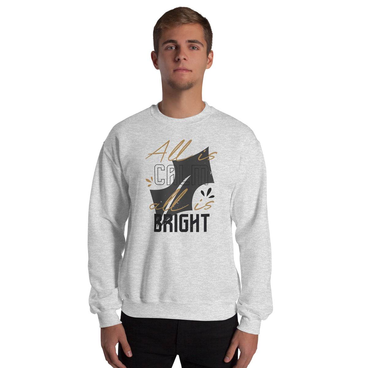 All Is Calm, All Is Bright Christmas Unisex Sweatshirt