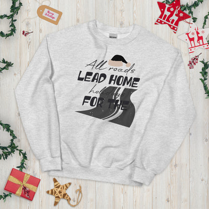 All Roads Lead Home for the Holidays Christmas Unisex Sweatshirt