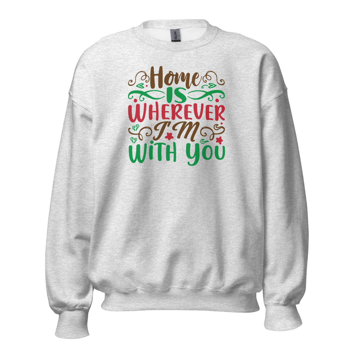 Home Is Wherever I'm with You Christmas Unisex Sweatshirt
