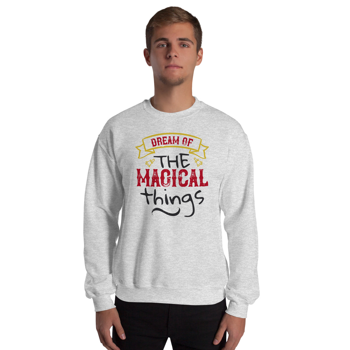 Dream of the Magical Things Christmas Unisex Sweatshirt