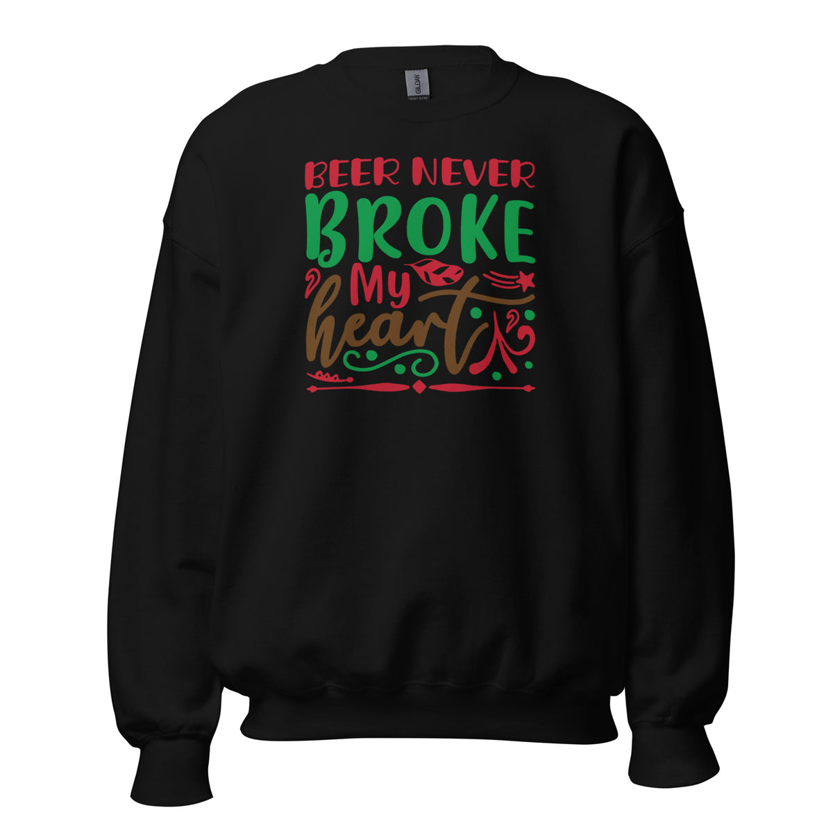 Beer Never Broke My Heart Christmas Unisex Sweatshirt