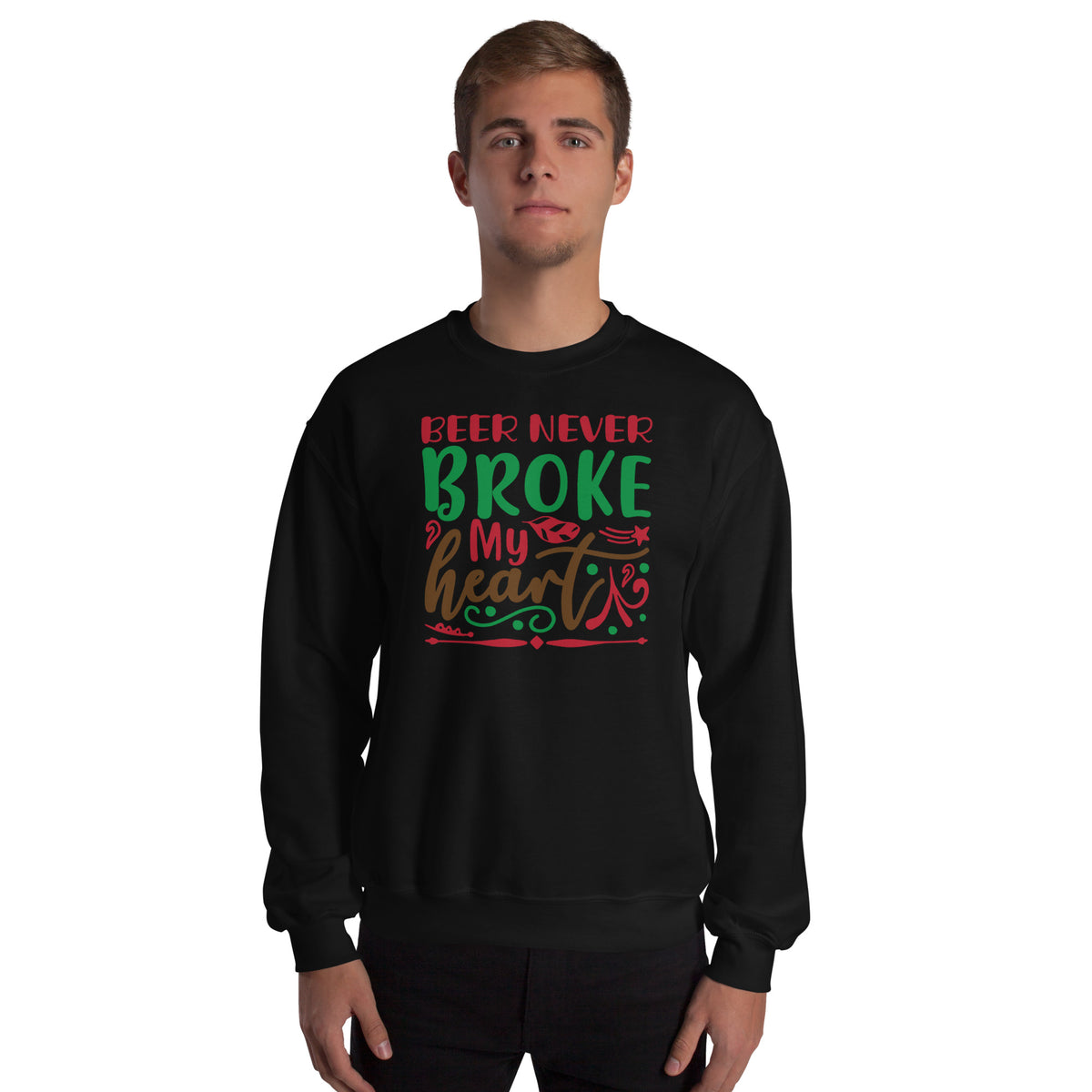 Beer Never Broke My Heart Christmas Unisex Sweatshirt