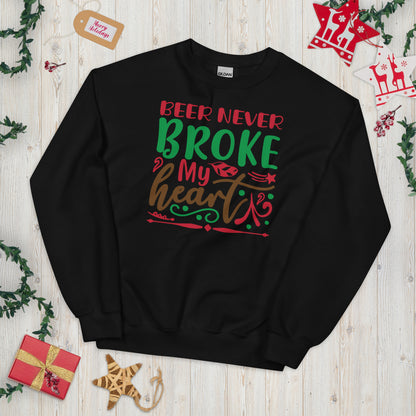 Beer Never Broke My Heart Christmas Unisex Sweatshirt