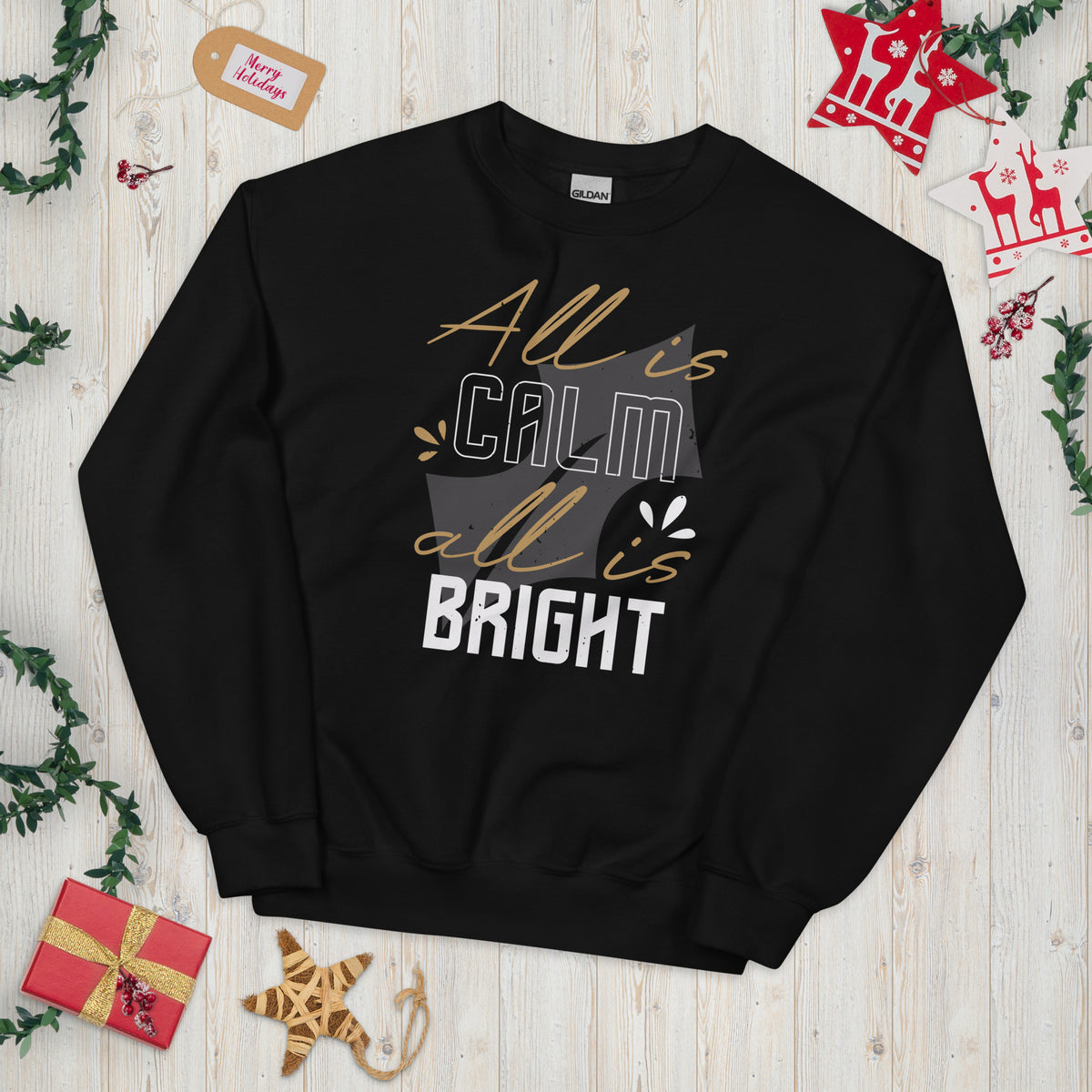 All Is Calm, All Is Bright Christmas Unisex Sweatshirt