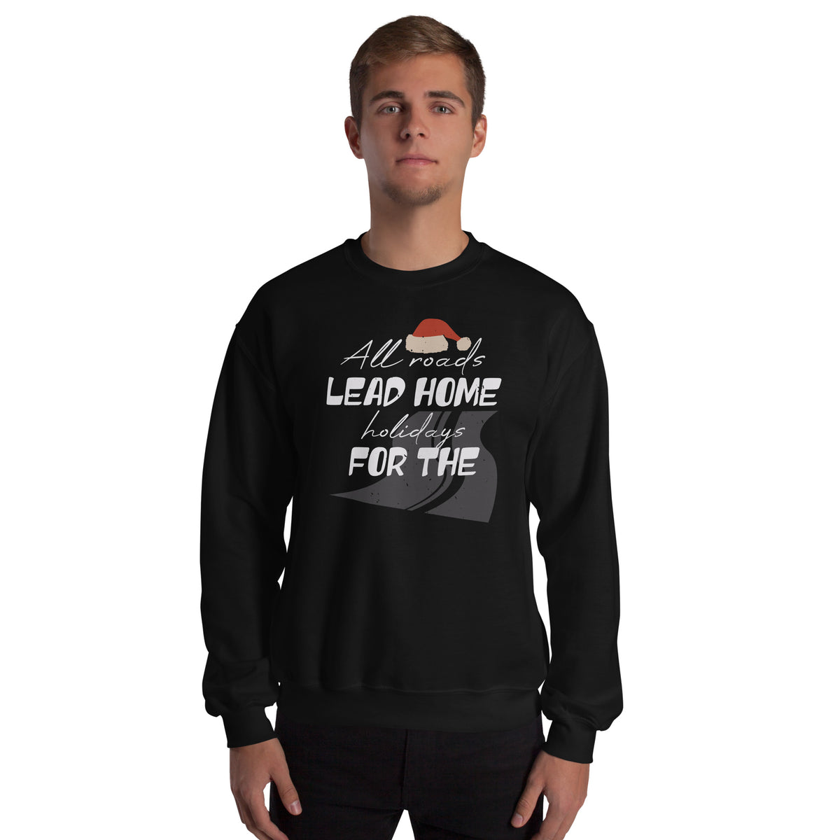 All Roads Lead Home for the Holidays Christmas Unisex Sweatshirt