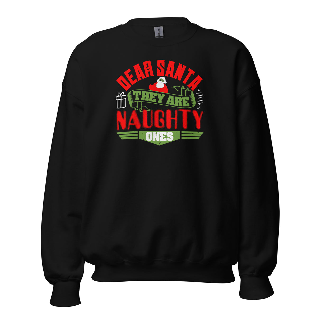 Dear Santa, They Are the Naughty Ones Christmas Unisex Sweatshirt