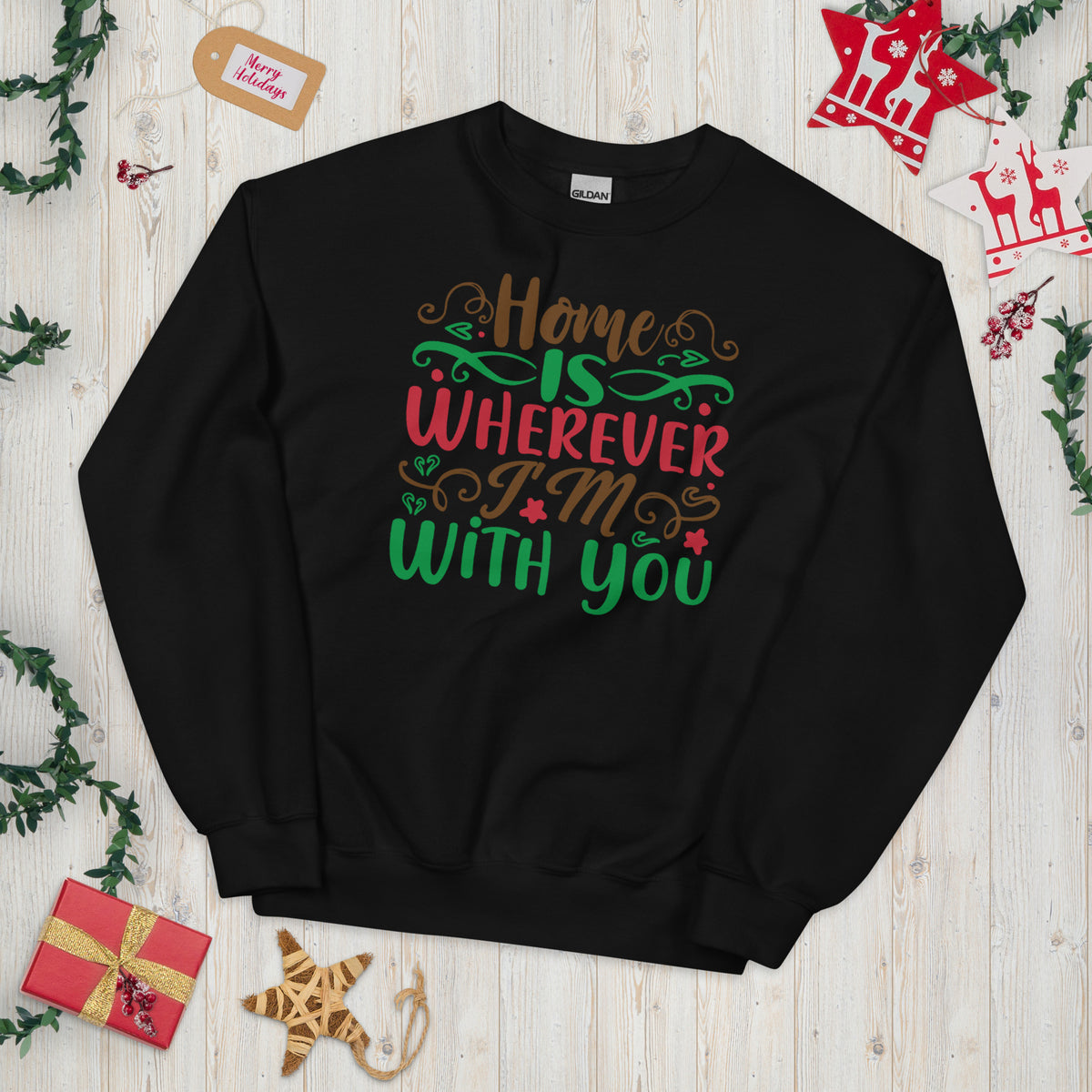Home Is Wherever I'm with You Christmas Unisex Sweatshirt