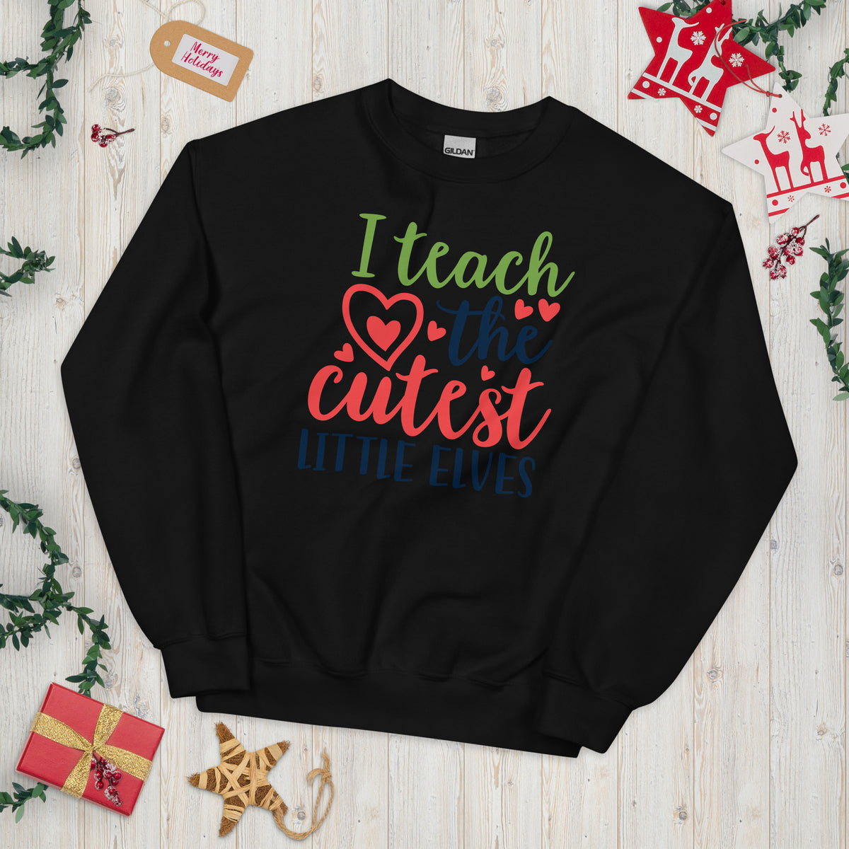 I Teach the Cutest Little Elves Christmas Unisex Sweatshirt