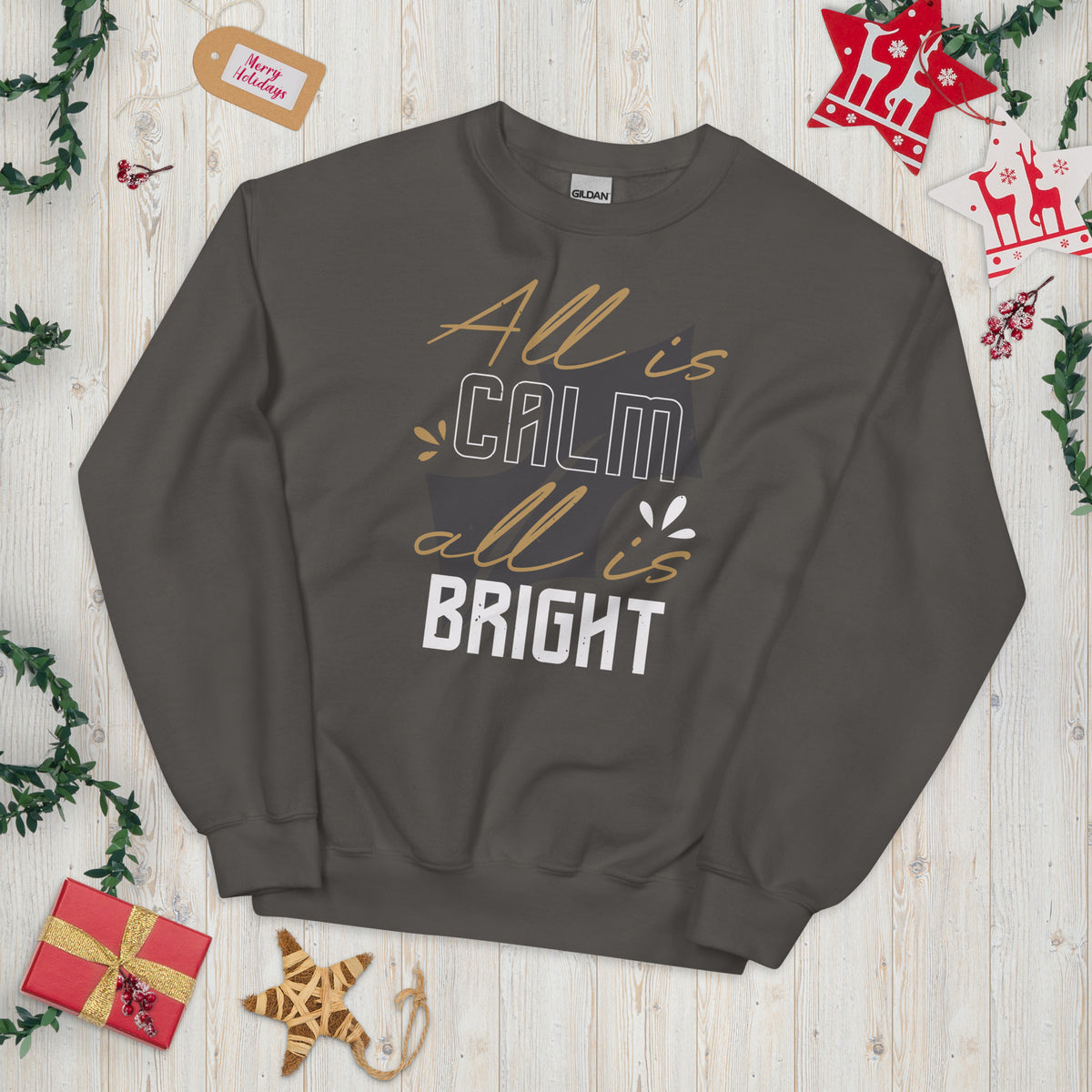 All Is Calm, All Is Bright Christmas Unisex Sweatshirt